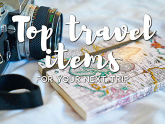 Top travel items for your next trip