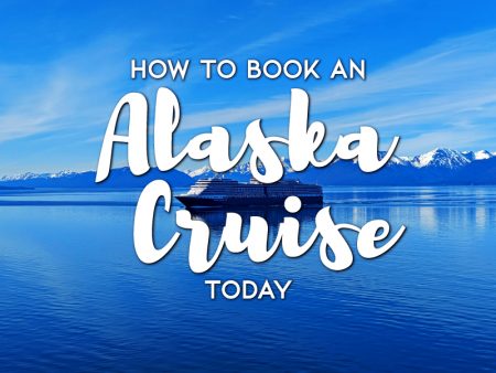 How to Book an Alaska Cruise Today