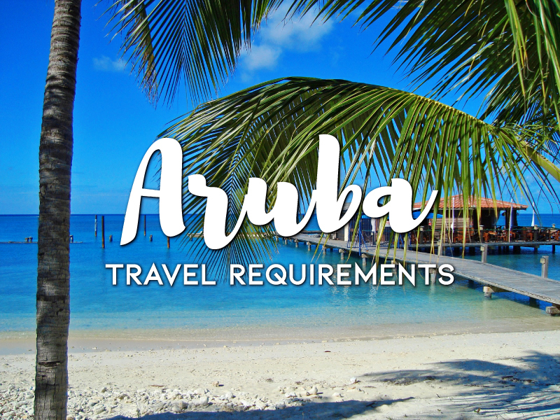 What Travel Requirements Do You Need To Meet Before You Say Ariba to